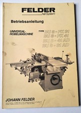 FELDER Betriebsanleitung Universal-Hobelmaschine BU 8 FK 31| FK 41 |41 AD |31 AD