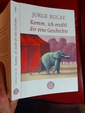 Komm, ich erzähl dir eine Geschichte von Jorge Bucay (2007, Taschenbuch Fischer)