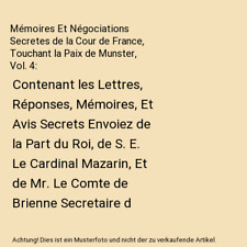 Mémoires Et Négociations Secretes de la Cour de France, Touchant la Paix de Mu