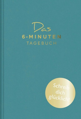 Das minuten tagebuch - das, 6-minuten-tagebuch