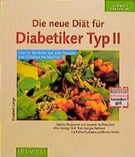 Die neue Diät für Diabetiker Typ II. Stabiler Blutzucker und besserer Stoffwechs