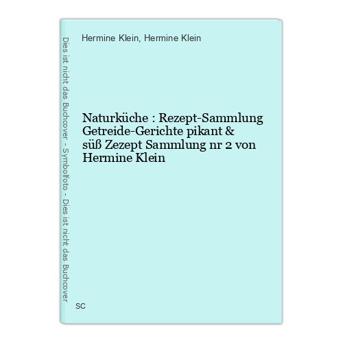 Naturküche rezept sammlung - naturküche, rezept-sammlung