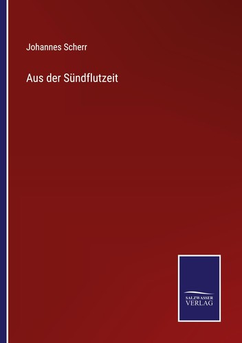 Aus der sündflutzeit johannes - sündflutzeit,
