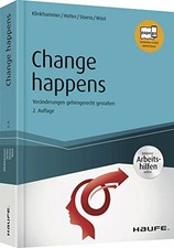 Change happens - inkl. Arbeitshilfen online: Veränderungen Buch Haufe