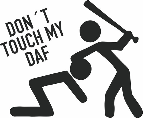 Don touch daf - don´t,