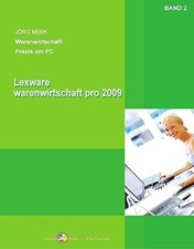 Merk, Jörg: Lexware warenwirtschaft pro 2009; Teil: Bd. 2., Warenwirtschaft