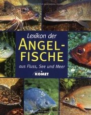 Lexikon der Angelfische. Aus Fluss, See und Meer vo... | Buch | Zustand sehr gut