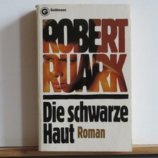 Robert Ruark: Die schwarze Haut - Roman