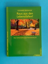 Raus aus den Lebensfallen • Das Schematherapie-Patientenbuch • Eckhard Roediger