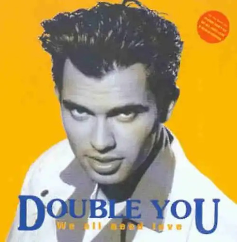 Double you all need love - -,