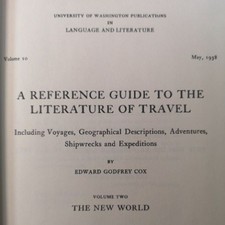 A Reference Guide to the Literature of Travel: Including Voygages, Geographical 