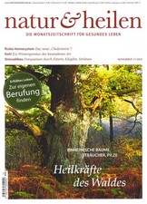 NATUR & HEILEN * NOVEMBER 11 / 2014 * MONATSZEITSCHRIFT FÜR GESUNDES LEBEN *