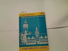 ARBEITSBERICHTE ZUR GESCHICHTE DER STADT LEIPZIG. Nr. 2/1976. Stadtarchiv Leipzi