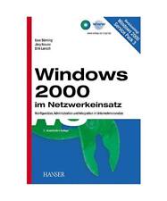 Windows 2000 im Netzwerkeinsatz.: Konfiguration, Administration und Integration 
