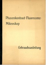 ZEISS Bedienungsanleitung PHASENKONTRAST-FLUORESZENZ-MIKROSKOP User Manual Y4462