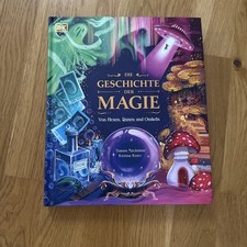 Die Geschichte der Magie Von Hexen, Runen und Orakeln. Zaubersprüche, Fabelwe...