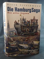 Die HamburgSaga : wie alles begann. Strothmann, Dierk: