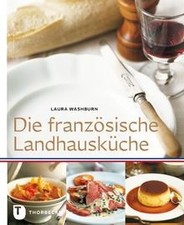 Die französische Landhausküche von Laura Washburn | Buch | neuwertig