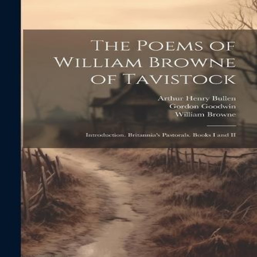 The poems william browne - william, of
