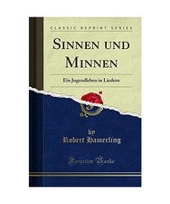 Sinnen und Minnen: Ein Jugendleben in Liedern [Classic Reprint]: Ein Jugendleben