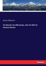 Die Wunder Des Mikroskops