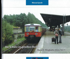 Die S-Bahn im geteilten Berlin Band 2; Ringbahn (Ost) Teil 1