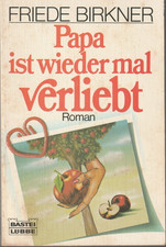 Friede Birkner: Papa ist