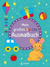 Mein großes buntes ausmalbuch - buntes,