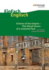 Echoes of the Empire - The Mixed Voices of a Colonial Past Karola Schallhorn