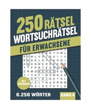 Wortsuchrätsel für Erwachsene: Großer Rätselspaß mit 250 Buchstabenpuzzle f