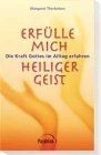 Erfülle mich heiliger geist - erfülle,