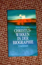 Irene Johanson, Christuswirken in der Biographie, TB Urachhaus 1992