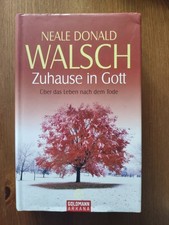 Neale Donald Walsch "Zuhause in Gott. Über das Leben nach dem Tode" Geb. Ausgabe