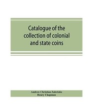 Catalogue of the collection of colonial and state coins, 1787 New York, Brasher 