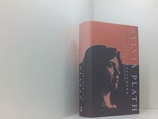 Sylvia Plath: Eine Biographie
