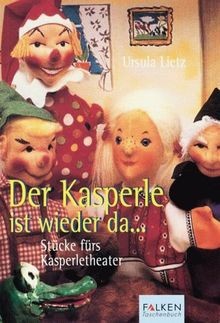Der kasperle ist wieder - wieder, da