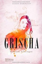 Grischa, Band 3: Lodernde