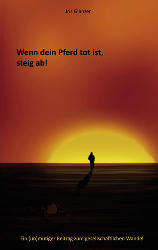 Wenn dein pferd tot - wenn,