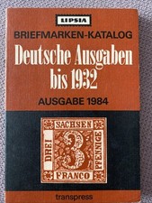 LIPSIA Briefmarken-Katalog Deutsche Ausgaben bis 1932 Ausgabe 1984 transpress