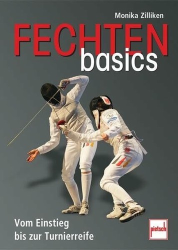 Fechten basics vom einstieg - fechten,