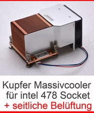 MASSIV PASSIVER KUPFERKÜHLER COOLER SEITLICHE BELÜFTUNG INTEL SOCKET 478 E40 MM