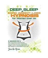 Deep Sleep & Rapid Weight-Loss Hypnosis for Women Over 50: 3 books in 1 Self-Hyp