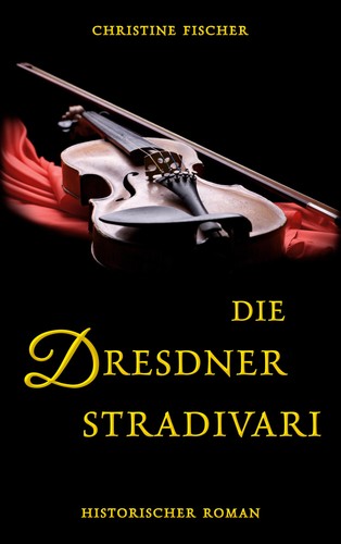 Die dresdner stradivari - die,