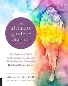 The ultimate guide chakras - ultimate,