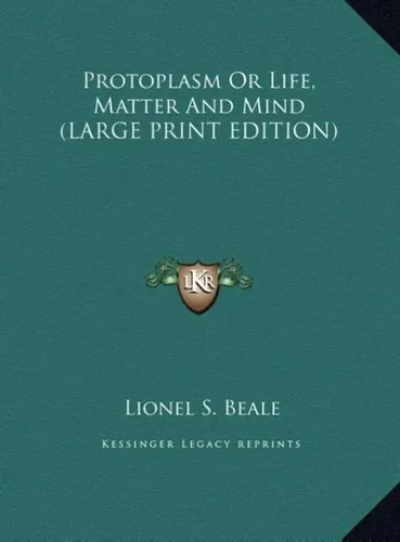 Lionel beale protoplasm - lionel, |