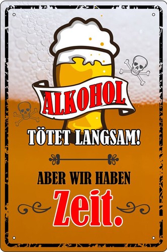 Blechschild alkohol tötet - blechschild,