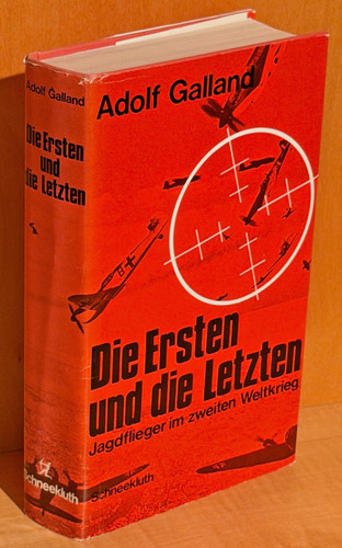 Adolf galland die ersten - ersten, und