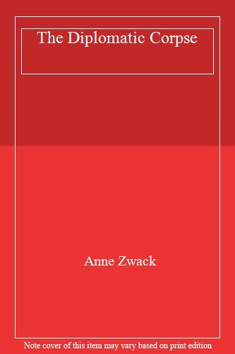 The diplomatic corpse - the, corpse,anne