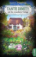 Tante Dimity und das verzauberte Cottage (Ein Wohlfühlkr... | Buch | Zustand gut
