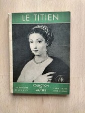 Le Titien, Collection Des Maitres, Les Editions Braun & Cie, Rene Huyghe, 
